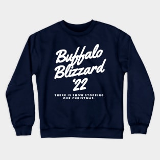 Buffalo Blizzard 22 Snow Buffalo NY 2022 Crewneck Sweatshirt